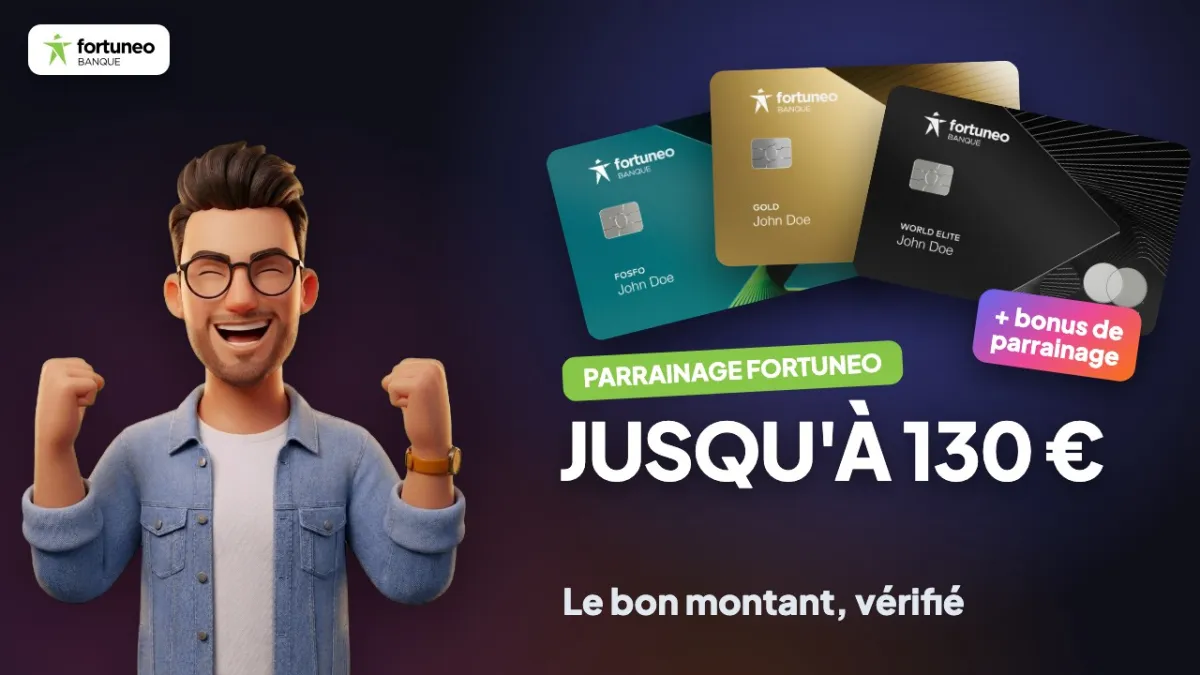 Parrainage Fortuneo : jusqu'à 130 € selon ta carte
